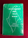 MARCONICK'S UNUQUE SILK MAGIC edited by Lewis Ganson & Hugh Miller
